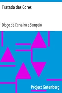 Tratado das Cores
Que consta de tres partes: analytica, synthetica, hermeneutica
