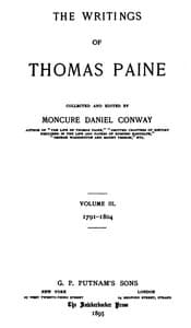 The Writings Of Thomas Paine, Volume III.
1791-1804