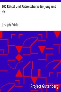 500 Rätsel und Rätselscherze für jung und alt
Ein Bringmichraus für Schul und Haus book cover