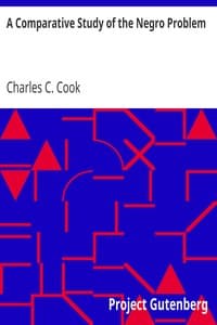 A Comparative Study of the Negro Problem
The American Negro Academy. Occasional Papers No. 4