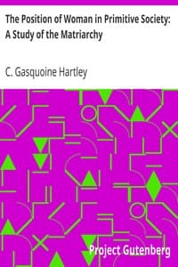 The Position of Woman in Primitive Society: A Study of the Matriarchy