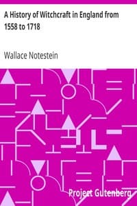 A History of Witchcraft in England from 1558 to 1718