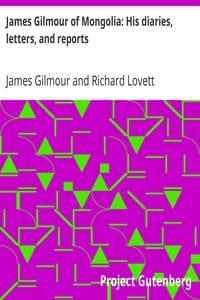 James Gilmour of Mongolia: His diaries, letters, and reports