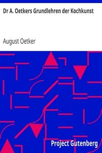 Dr A. Oetkers Grundlehren der Kochkunst
sowie preisgekrönte Rezepte für Haus und Küche book cover