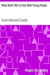 What Shall I Be? A Chat With Young People book cover