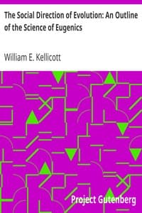 The Social Direction of Evolution: An Outline of the Science of Eugenics