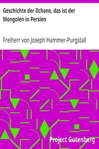 Geschichte der Ilchane, das ist der Mongolen in Persien
