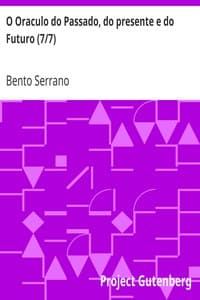 O Oraculo do Passado, do presente e do Futuro (7/7)
Parte Setima: O oraculo dos Astros
