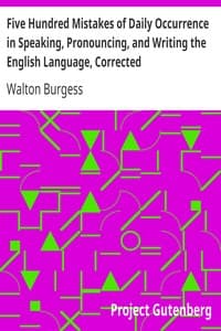 Five Hundred Mistakes of Daily Occurrence in Speaking, Pronouncing, and Writing the English Language, Corrected