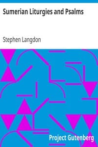 Sumerian Liturgies and Psalms