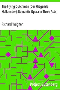 The Flying Dutchman (Der Fliegende Hollaender): Romantic Opera in Three Acts book cover