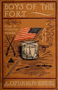 Boys of The Fort; Or, A Young Captain's Pluck book cover