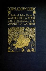 Down-Adown-Derry: A Book of Fairy Poems