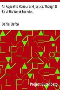 An Appeal to Honour and Justice, Though It Be of His Worst Enemies.
Being A True Account of His Conduct in Public Affairs. book cover