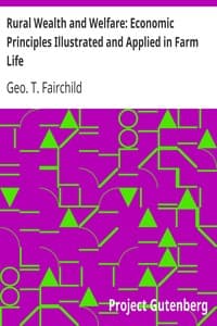 Rural Wealth and Welfare: Economic Principles Illustrated and Applied in Farm Life book cover