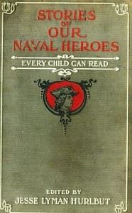 Stories of Our Naval Heroes Every Child Can Read book cover