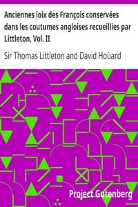 Anciennes loix des François conservées dans les coutumes angloises recueillies par Littleton, Vol. II
