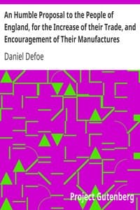 An Humble Proposal to the People of England, for the Increase of their Trade, and Encouragement of Their Manufactures
Whether the Present Uncertainty of Affairs Issues in Peace or War book cover