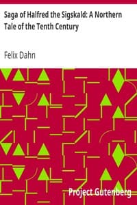 Saga of Halfred the Sigskald: A Northern Tale of the Tenth Century