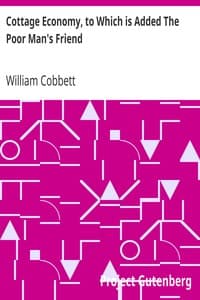 Cottage Economy, to Which is Added The Poor Man's Friend book cover