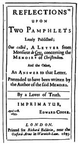 Reflections upon Two Pamphlets Lately Published
One called, A Letter from Monsieur de Cros, concerning the Memoirs of Christendom, and the Other, An Answer to that Letter.