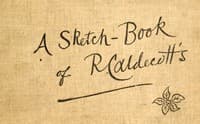 A Sketch-Book of R. Caldecott's