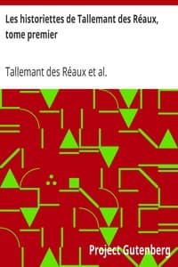 Les historiettes de Tallemant des Réaux, tome premier
Mémoires pour servir à l'histoire du XVIIe siècle