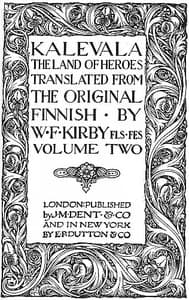Kalevala, The Land of the Heroes, Volume Two