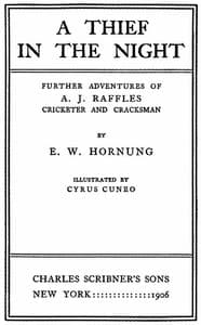 A Thief in the Night: Further adventures of A. J. Raffles, Cricketer and Cracksman