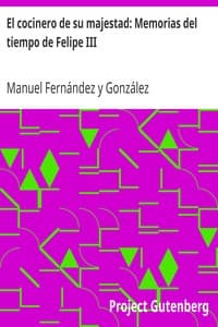 El cocinero de su majestad: Memorias del tiempo de Felipe III book cover