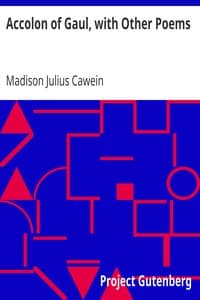 Accolon of Gaul, with Other Poems