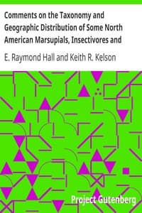 Comments on the Taxonomy and Geographic Distribution of Some North American Marsupials, Insectivores and Carnivores book cover