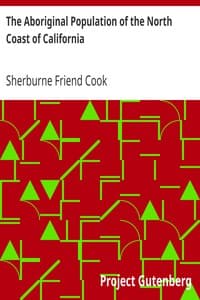 The Aboriginal Population of the North Coast of California book cover