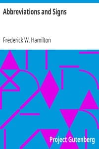 Abbreviations and Signs
A Primer of Information about Abbreviations and Signs, with Classified Lists of Those in Most Common Use book cover