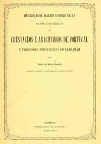 Descripção de algumas especies novas ou pouco conhecidas de crustaceos
e arachnidios de Portugal e possessões portuguezas do ultramar