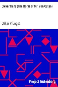 Clever Hans (The Horse of Mr. Von Osten)
A contribution to experimental animal and human psychology