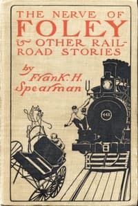 The Nerve of Foley, and Other Railroad Stories book cover