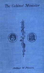 The Cabinet Minister: A farce in four acts book cover