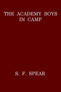 The Academy Boys in Camp