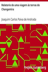 Relatorio de uma viagem ás terras do Changamira