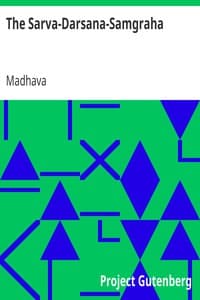 The Sarva-Darsana-Samgraha
Or, Review of the Different Systems of Hindu Philosophy