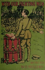 With Our Fighting Men
The story of their faith, courage, endurance in the Great War