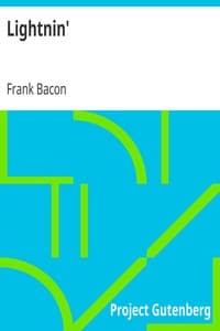 Lightnin'
After the Play of the Same Name by Winchell Smith and Frank Bacon