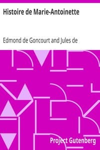Histoire de Marie-Antoinette
Nouvelle édition revue et augmentée