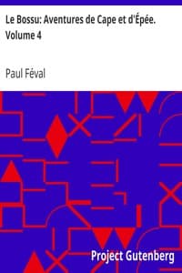 Le Bossu: Aventures de Cape et d'Épée. Volume 4