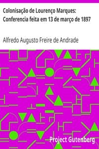 Colonisação de Lourenço Marques: Conferencia feita em 13 de março de 1897