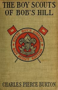 The Boy Scouts of Bob's Hill
A Sequel to 'The Bob's Hill Braves' book cover