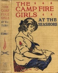 The Camp Fire Girls at the Seashore; Or, Bessie King's Happiness book cover