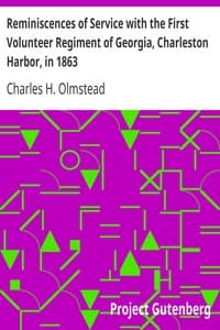Reminiscences of Service with the First Volunteer Regiment of Georgia, Charleston Harbor, in 1863
An address delivered before the Georgia Historical Society, March 3, 1879