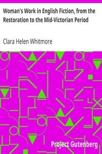 Woman's Work in English Fiction, from the Restoration to the Mid-Victorian Period
